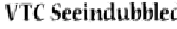 VTC Seeindubbledointriple font preview